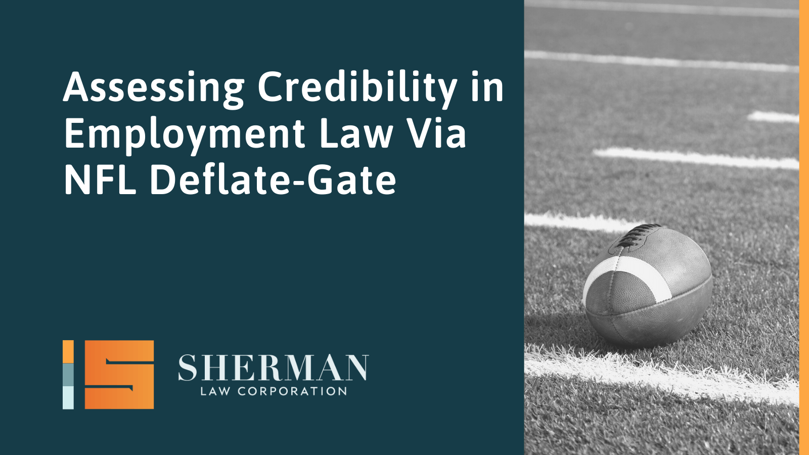 Assessing Credibility in Employment Law Via NFL Deflate-Gate- sherman law corporation