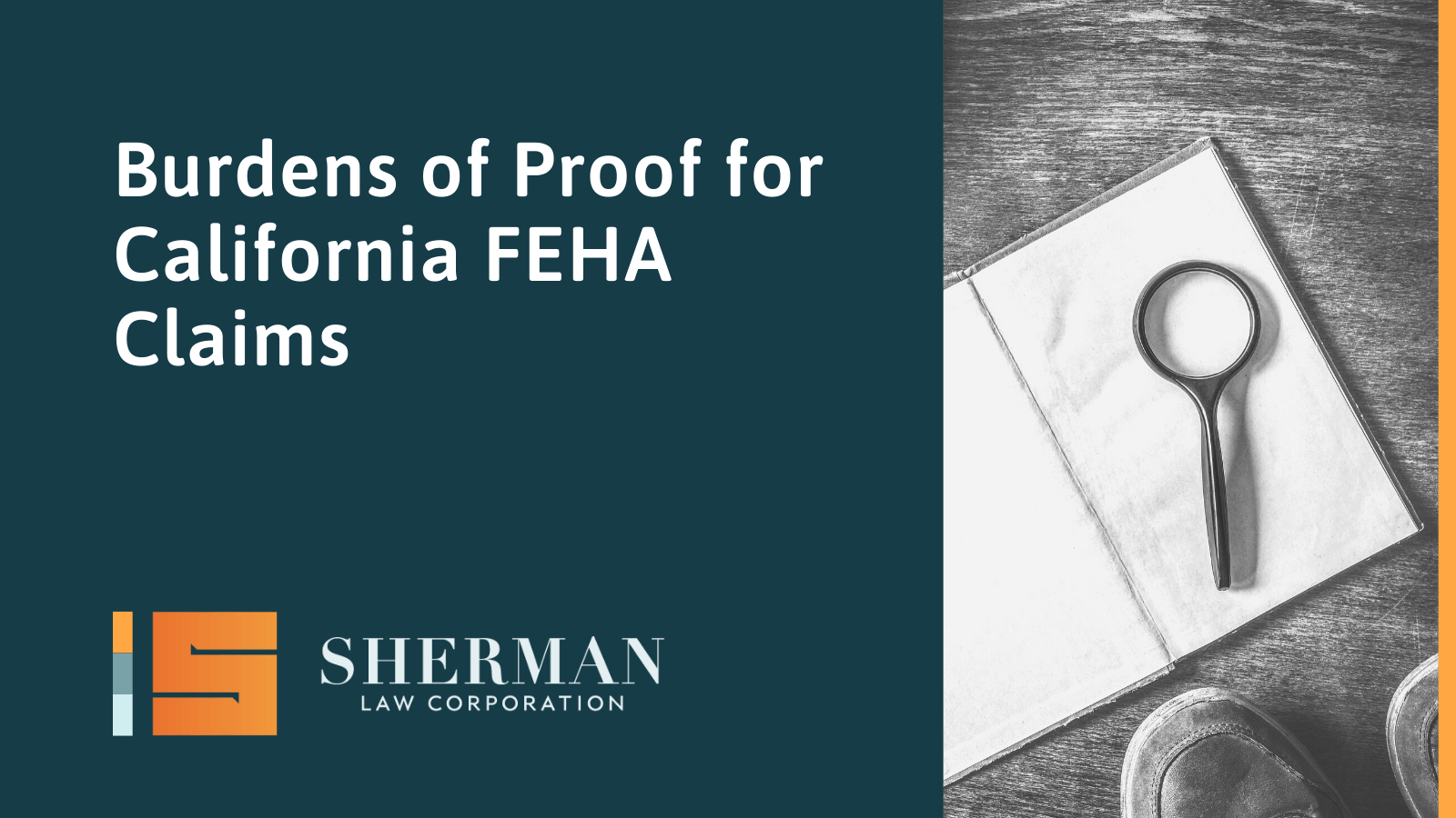 Burdens of Proof for California FEHA Claims