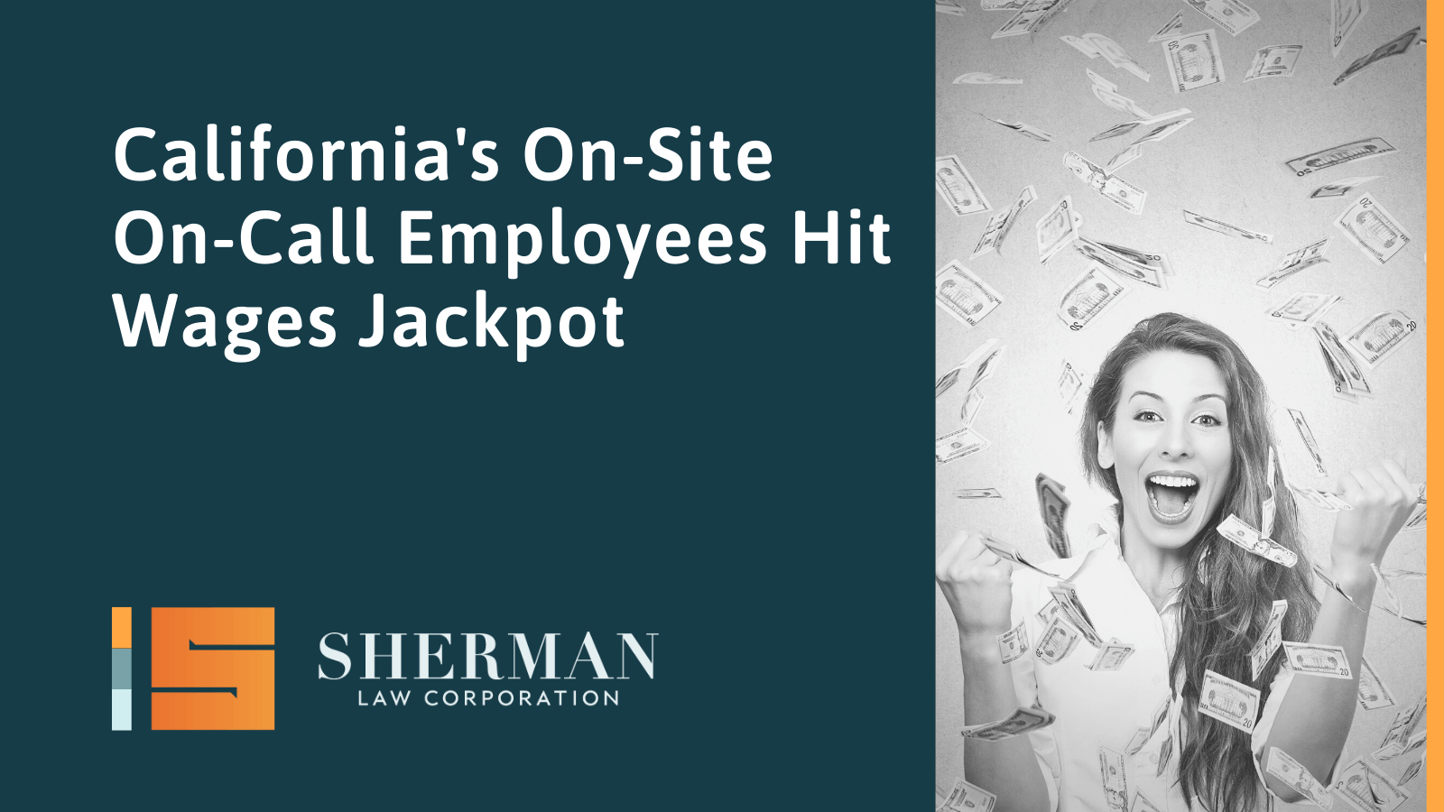 California's On-Site On-Call Employees Hit Wages Jackpot - sherman law corporation