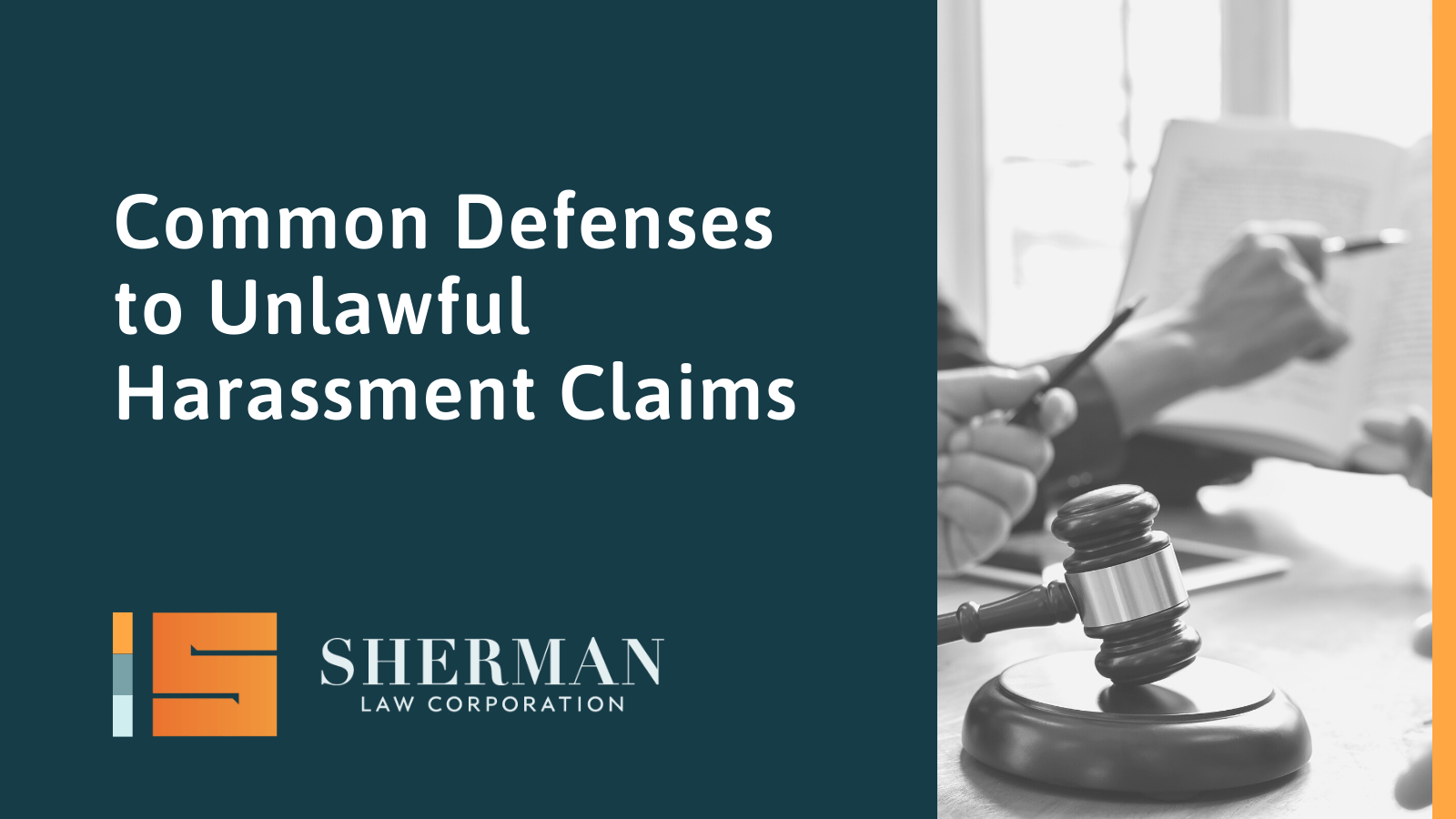 Common Defenses to Unlawful Harassment Claims - california employment lawyer - sherman law corporation