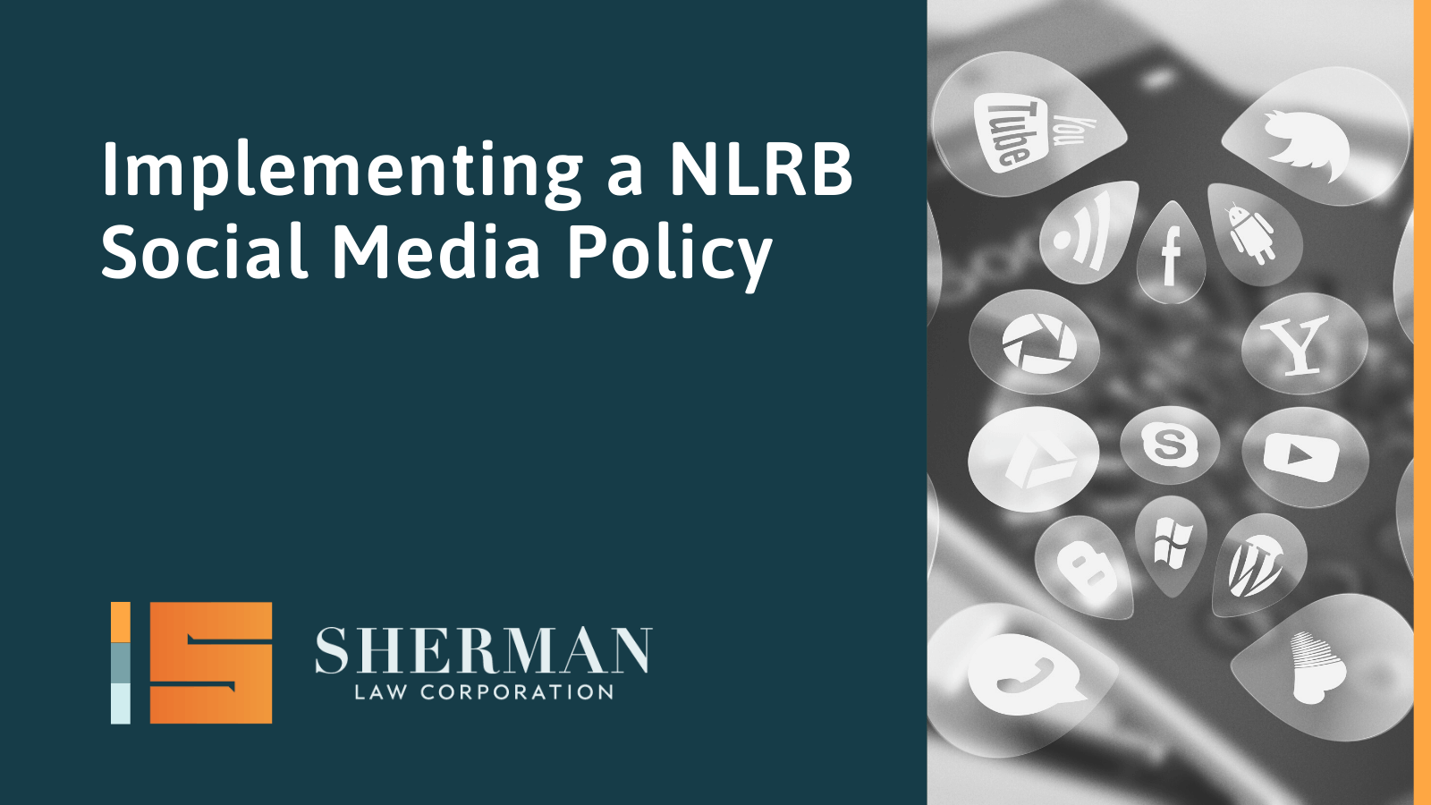 Implementing a NLRB Social Media Policy- sherman law corporation