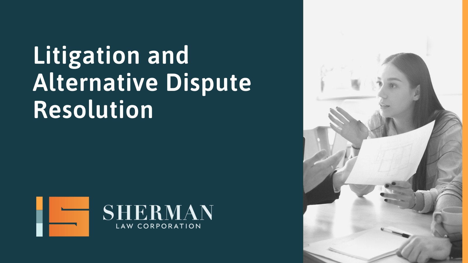 Litigation and Alternative Dispute Resolution- sherman law corporation