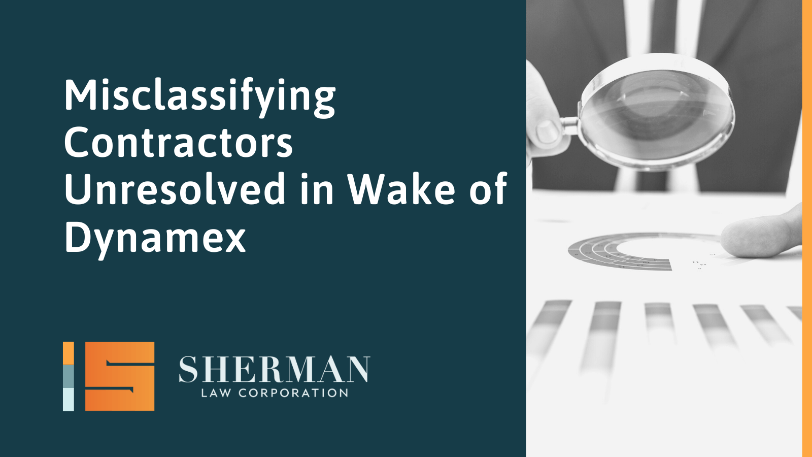 Misclassifying Contractors Unresolved in Wake of Dynamex - california employment lawyer - sherman law corporation