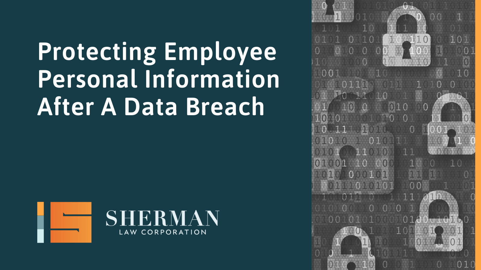 Protecting Employee Personal Information After A Data Breach- sherman law corporation