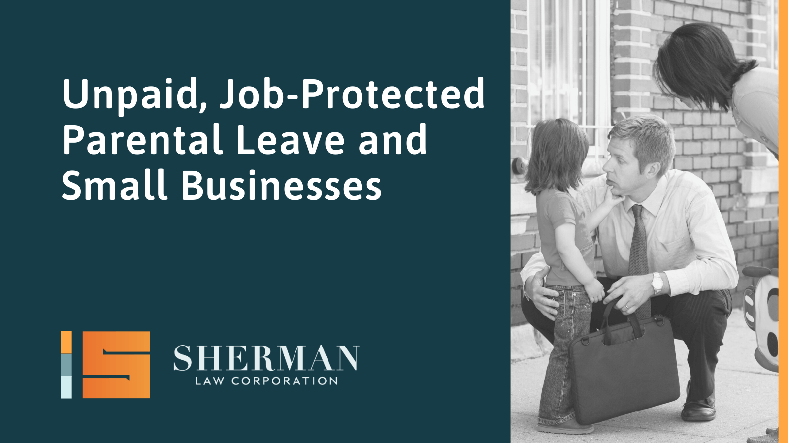 Unpaid, Job-Protected Parental Leave and Small Businesses- A Brief Case Study - sherman law corporation