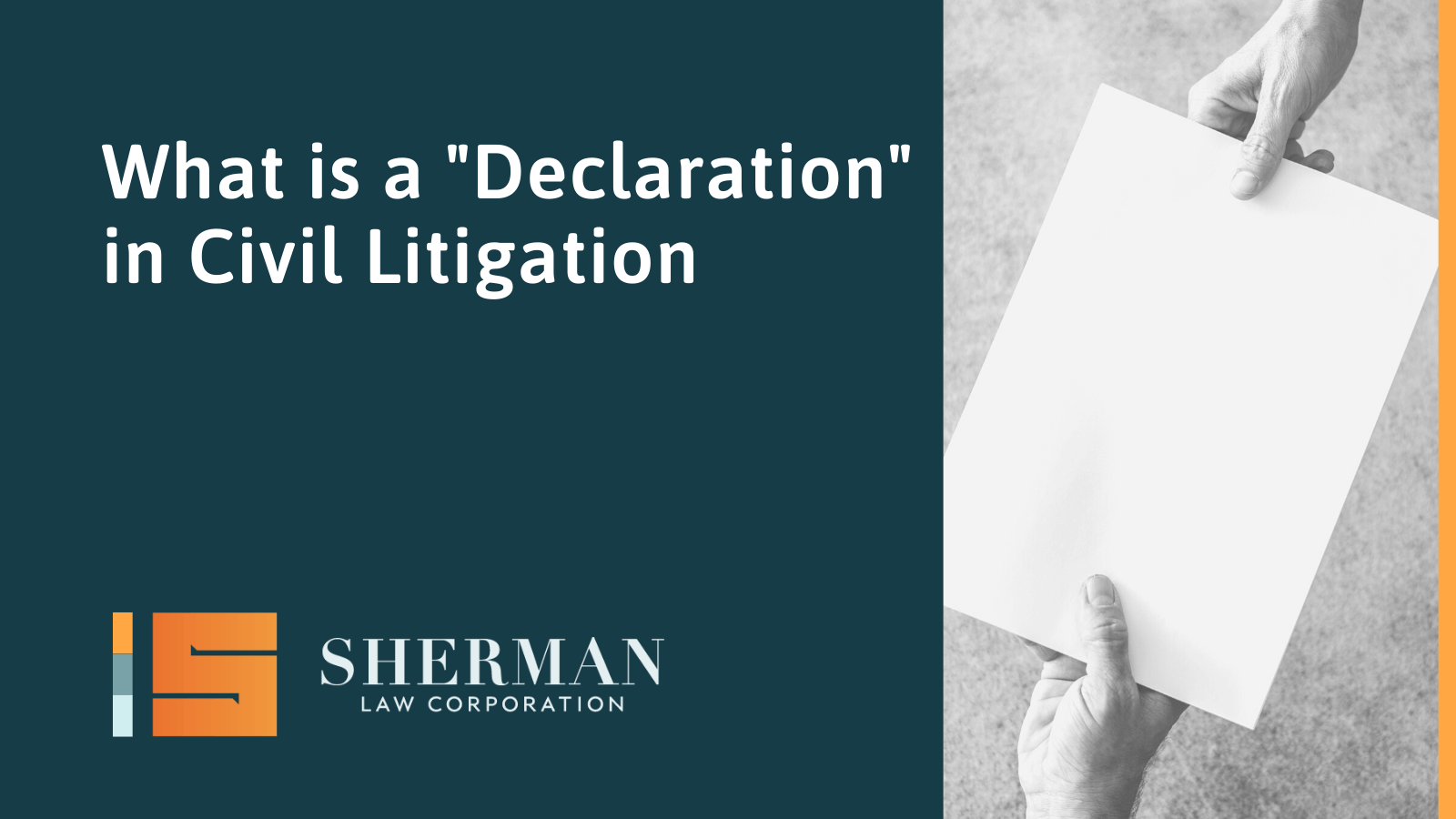 What is a "Declaration" in Civil Litigation - california employment lawyer - sherman law corporation