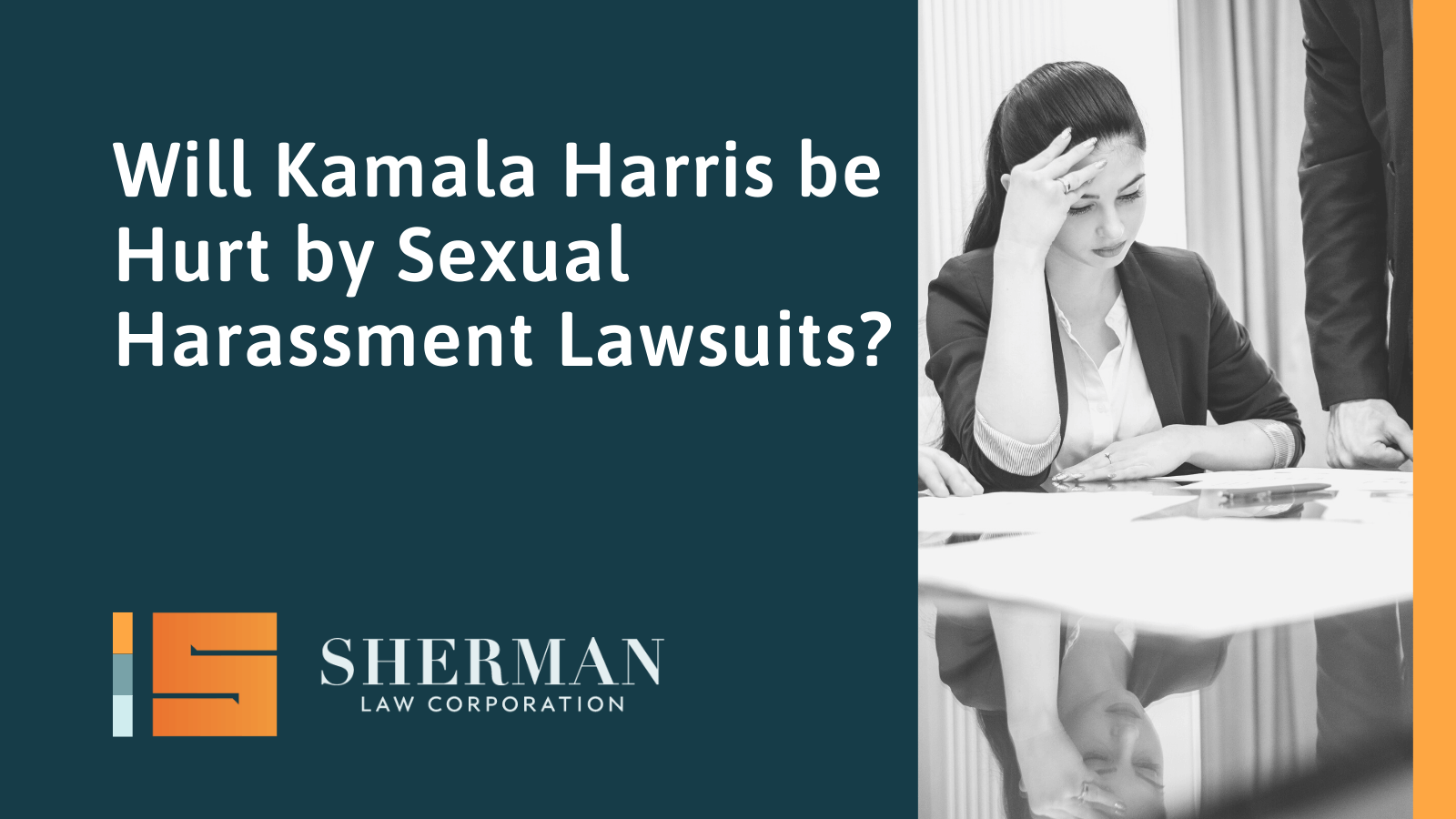 Will Kamala Harris be Hurt by Sexual Harassment Lawsuits? - california employment lawyer - sherman law corporation