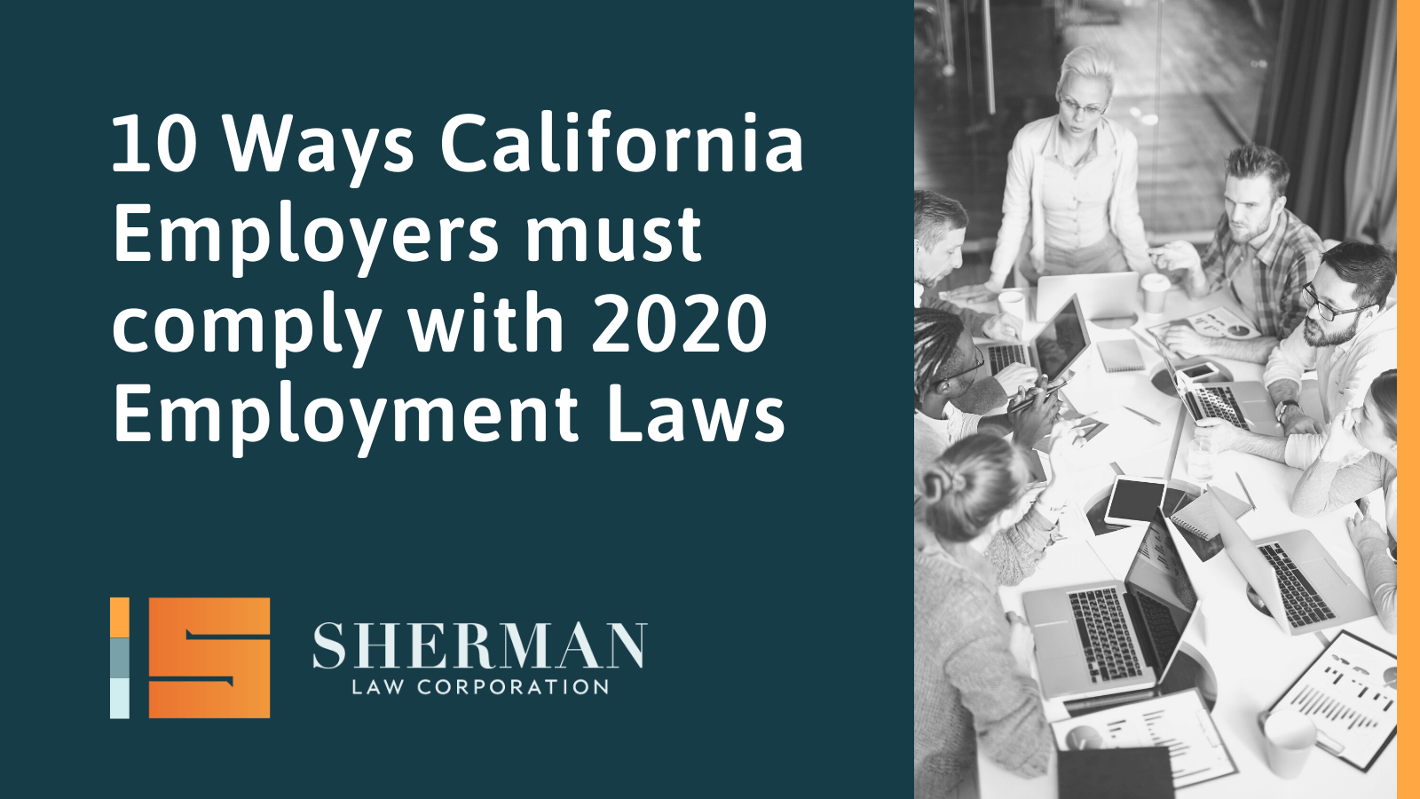 10 Ways California Employers must comply with 2020 Employment Laws - sherman law corporation - california employment lawyer