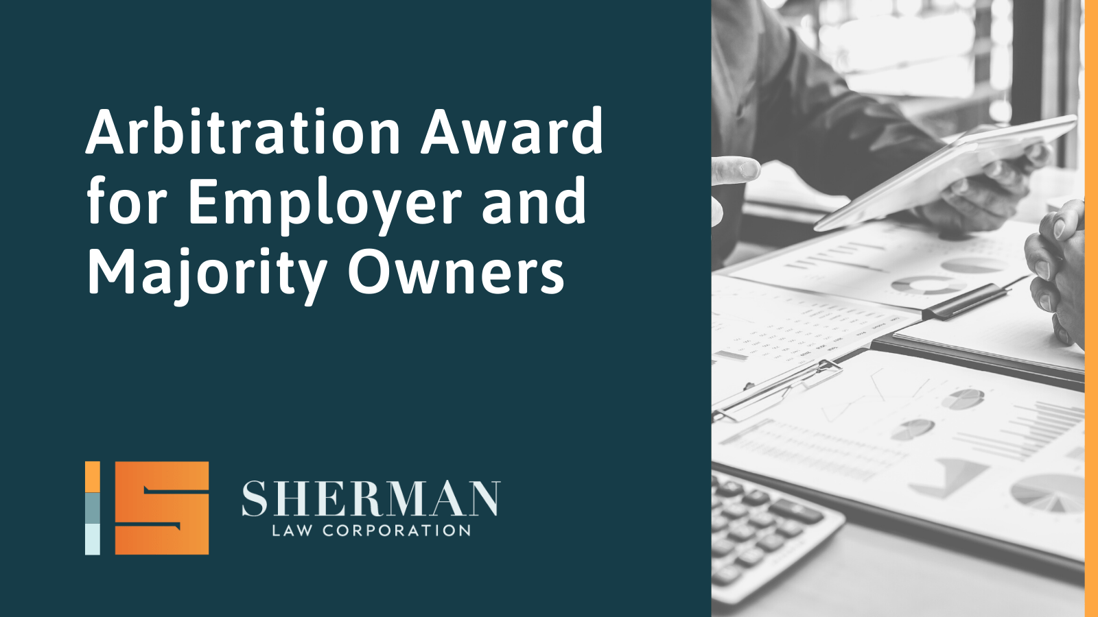Arbitration Award for Employer and Majority Owners - sherman law corporation