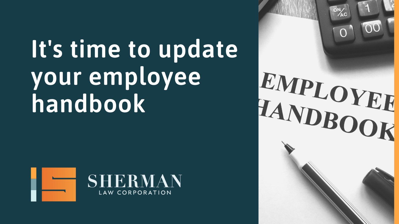 It's time to update your california employee handbook - sherman law corporation