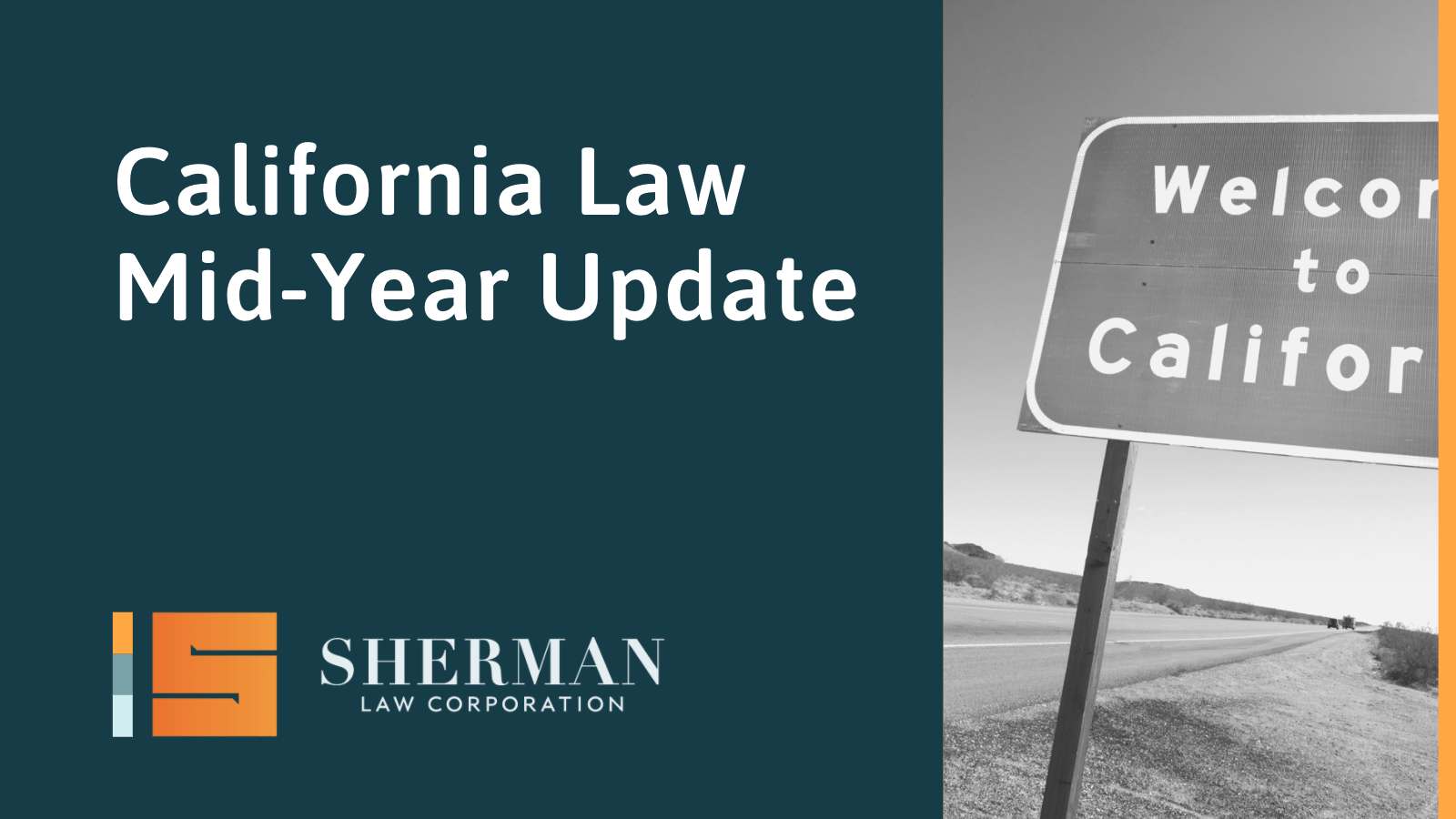 California Law Mid-Year Update - sherman law corporation