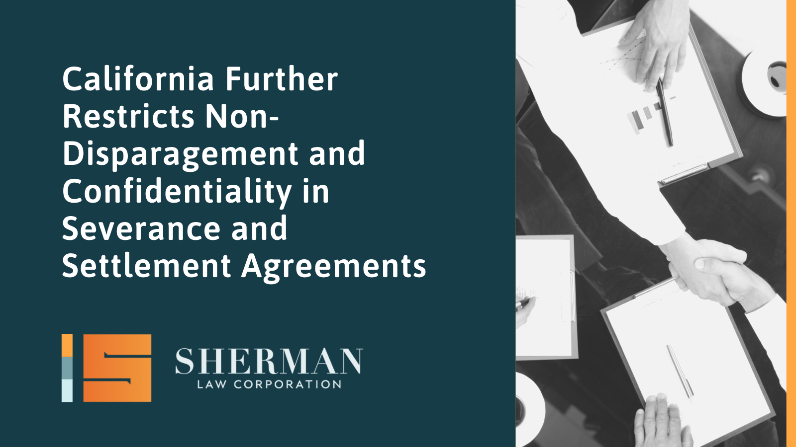 California Further Restricts Non-Disparagement and Confidentiality in Severance and Settlement Agreements - sherman law corporation