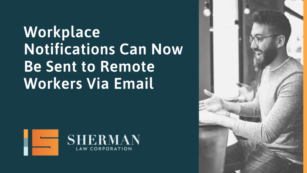 Workplace Notifications Can Now Be Sent to Remote Workers Via Email - sherman law corporation