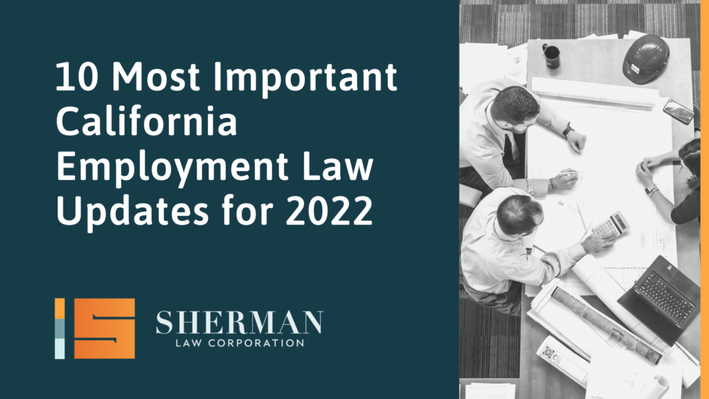 10 Most Important California Employment Law Updates - callifornia employment law - sherman law corporation