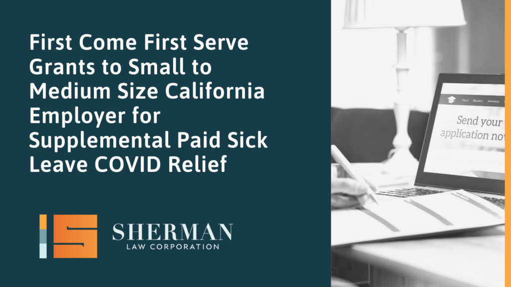 California Employer for Supplemental Paid Sick Leave COVID Relief - callifornia employment law - sherman law corporation