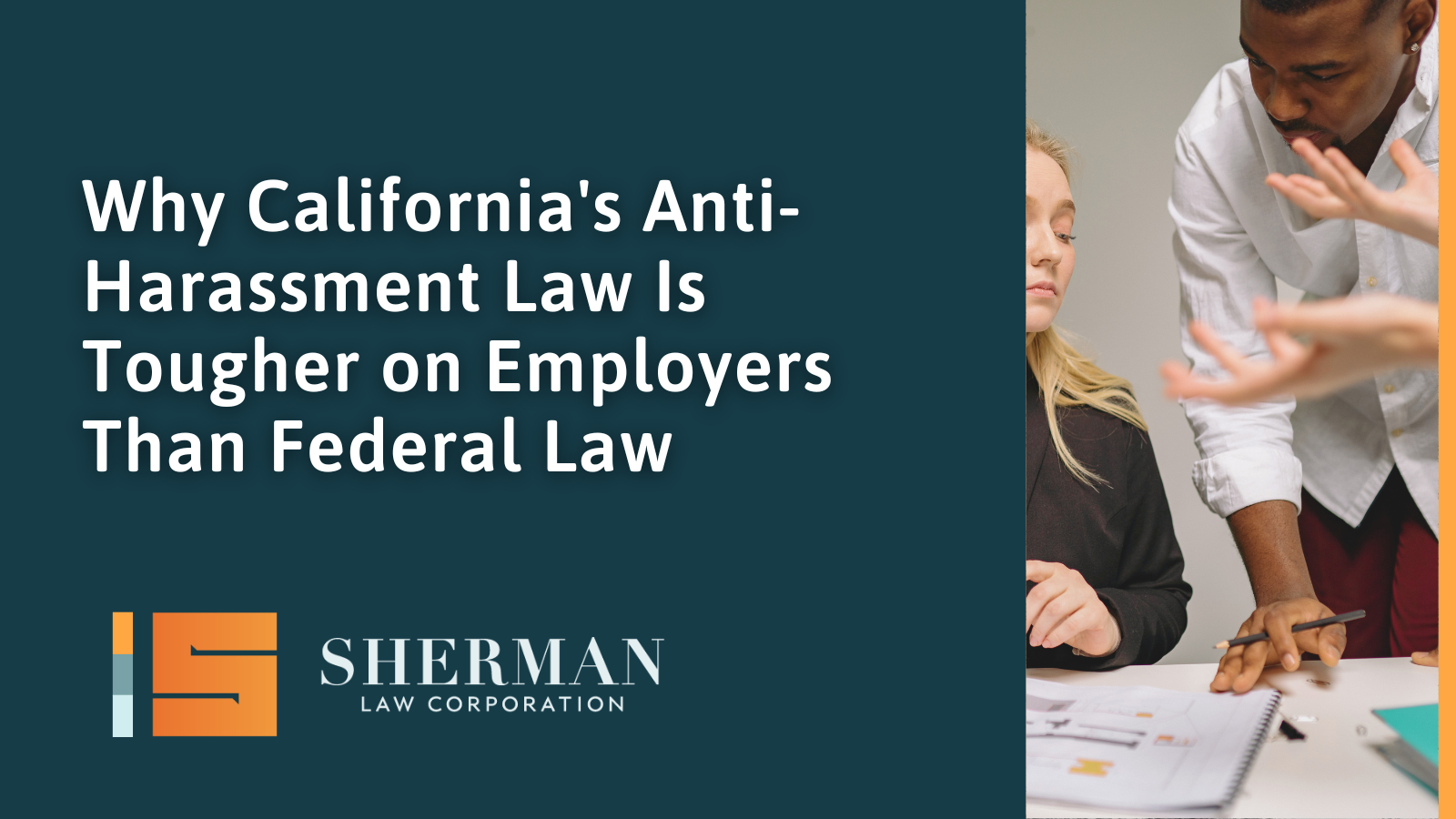 's Anti-Harassment Law Is Tougher on Employers Than Federal Law